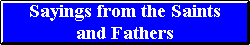 Selected Sayings from the Saints and Fathers